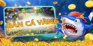 Bắn cá vàng là tựa game mới nổi gần đây