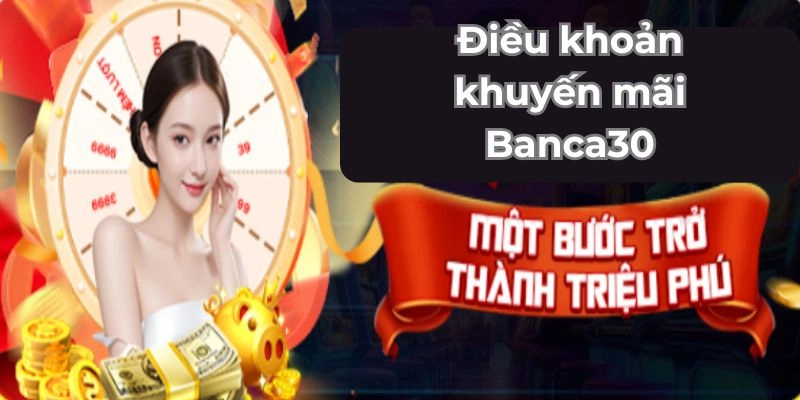 Quy định điều khoản khuyến mãi Banca30