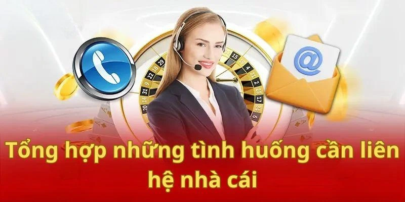 Một số tình huống cần liên hệ nhà cái để được tư vấn trực tiếp